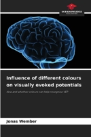 Influence of different colours on visually evoked potentials 6202491302 Book Cover