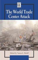 The World Trade Center Attack (History Firsthand) 0737714689 Book Cover