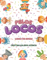 Pelos locos: Un libro de rimas (Spanish Edition) B0F7HLBF14 Book Cover