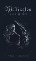 Wellington City Blues 183827989X Book Cover