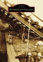 Pittsburgh's Inclines 1467127809 Book Cover