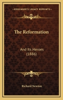 The Reformation and Its Heroes 110432492X Book Cover