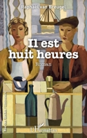Il est huit heures (Rue Des Écoles) (French Edition) 2343193983 Book Cover