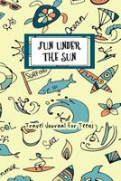 Fun Under The Sun Travel Journal For Teens: Shark Turtle Surf Themed Vacation Notebook 1077126190 Book Cover