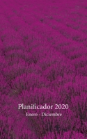 Planificador 2020 Enero - Diciembre: Un Planificador Mensual y Semanal Desde el 1 de enero hasta el 31 de diciembre de 2020, cubre los Calendarios para 2019, 2020, 2021, los Spreads del Calendario Men 1671741463 Book Cover