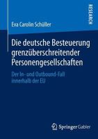 Die Deutsche Besteuerung Grenzuberschreitender Personengesellschaften: Der In- Und Outbound-Fall Innerhalb Der Eu 3658063033 Book Cover