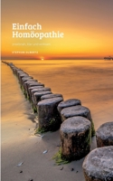 Einfach Homöopathie: Praxisnah, klar und wirksam 375346001X Book Cover