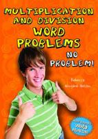 Multiplication and Division Word Problems: No Problem! 0766033708 Book Cover