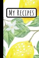 My Recipes: Lemon Cookbook Ideal To Weite Your Delicious Meals (6X9) 1077433069 Book Cover