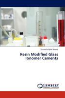 Resin Modified Glass Ionomer Cements 3838348915 Book Cover