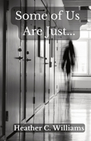 Some of Us Are Just 057835893X Book Cover