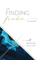 The Finding Freedom Planner null Book Cover