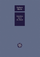 D. Martin Luthers Werke. Weimarer Ausgabe (Sonderedition): Abteilung 4, Teil 3: Konsolidierungsphase Der Reformation Und Scheidung Im Protestantischen Lager, Band 29 3740013745 Book Cover