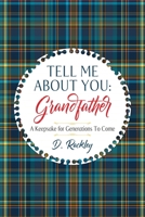 Tell Me About You, Grandfather: A Keepsake For Generations To Come 064515833X Book Cover