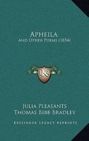 Apheila: And Other Poems 1164578693 Book Cover