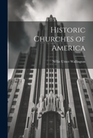 Historic Churches of America 1021988049 Book Cover