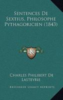 Sentences De Sextius, Philosophe Pythagoricien (1843) 1167610326 Book Cover