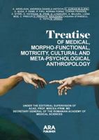 Treatise of Medical, Morpho-Functional, Motricity, Cultural and Meta-Psychological Anthropology 1935924273 Book Cover