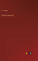 Crumbs Swept Up 3382107724 Book Cover