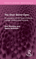 The Door Stood Open: An evaluation of the Open University younger students pilot scheme 1032352205 Book Cover