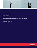 Mittelniederdeutsches W�rterbuch: Zweiter Band. G - L 3744672271 Book Cover