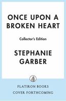 Once Upon a Broken Heart Collector's Edition: [Limited Stenciled Edge edition] 1250289777 Book Cover