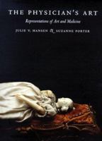 The Physician's Art: Representations of Art and Medicine (Duke University Museum of Art) 0967294614 Book Cover