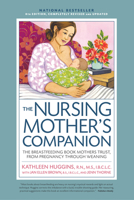 Nursing Mother's Companion 8th Edition: The Breastfeeding Book Mothers Trust, from Pregnancy Through Weaning 1558329129 Book Cover