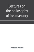Lectures on the Philosophy of Freemasonry 1015988318 Book Cover