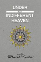 Under an Indifferent Heaven 1504994965 Book Cover