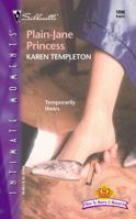 Plain - Jane Princess (How to Marry a Monarch) 0373271662 Book Cover