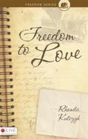 Freedom to Love 1606960679 Book Cover