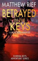 Betrayed in the Keys 1726656276 Book Cover