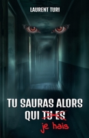 Tu sauras alors qui je hais (French Edition) B0DJCTC583 Book Cover