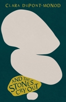 And the Stones Cry Out 1529435366 Book Cover