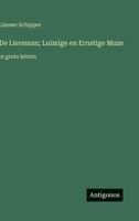 De Liereman; Luimige en Ernstige Muze: in grote letters 3368359746 Book Cover