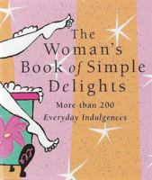 The Woman's Book of Simple Delights (Miniature Editions) 0762414855 Book Cover