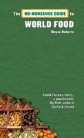 The  No-Nonsense Guide to World Food 1780261314 Book Cover