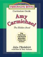 The Hidden Jewel, Amy Carmichael : A Trailblazer Curriculum Guide 0764223453 Book Cover