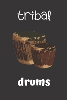 tribal drums: small lined Drum Notebook / Travel Journal to write in (6'' x 9'') 120 pages 1691517119 Book Cover