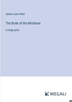 The Bride of the Mistletoe 1517248809 Book Cover