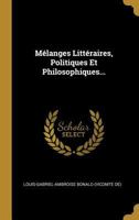 Melanges Litteraires, Politiques, Et Philosophiques... 1021755931 Book Cover