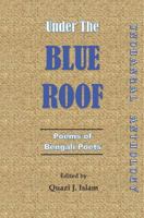 UNDER THE BLUE ROOF VOL. II: UNOBANGAL ANTHOLOGY 1731572972 Book Cover