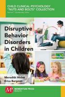 Disruptive Behavior Disorders in Children 1944749217 Book Cover