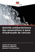 Activité antibactérienne des associations à base d'hydroxyde de calcium (French Edition) 6209860842 Book Cover