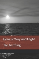 Book of Way and Might: Tao Te Ching 9916400555 Book Cover