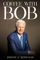 Coffee with Bob B0F26NHV53 Book Cover