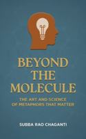 Beyond the Molecule: The Art and Science of Metaphors That Matter 9347311553 Book Cover