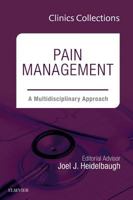 Pain Management: A Multidisciplinary Approach (Clinics Collections) (Volume 4C) 032337073X Book Cover