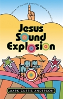 Jesus Sound Explosion 0820330124 Book Cover